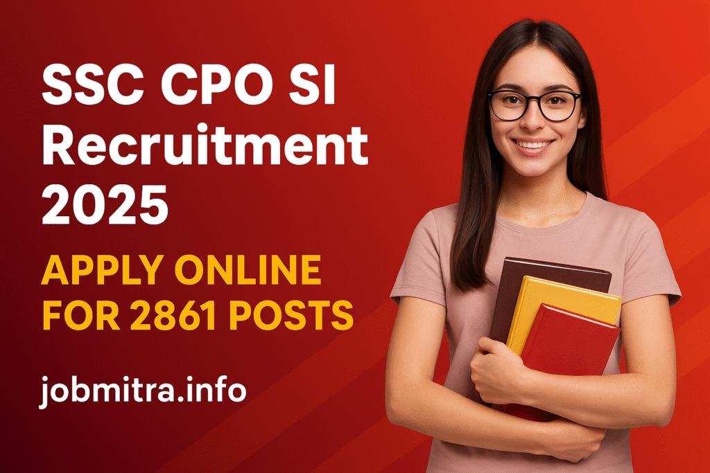 SSC CPO SI Recruitment 2025 official notification apply online for 2861 posts Sub-Inspector ASI exam details