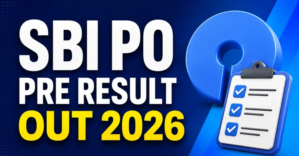 SBI PO Prelims Result 2026 Out