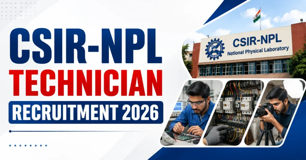 CSIR-NPL Technician Recruitment 2026 Offline Form, 20 Vacancies, Last Date, Eligibility and Qualification Details
