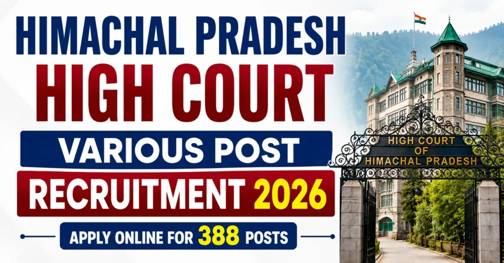 Himachal Pradesh High Court Various Post Recruitment 2026 – 388 Posts