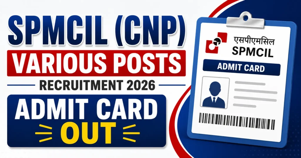 SPMCIL CNP 534 Various Posts Recruitment 2026