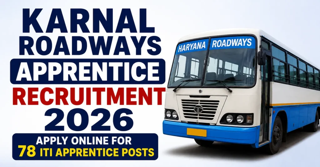 Karnal Roadways Apprentice Recruitment 2026 notification for 78 ITI apprentice posts