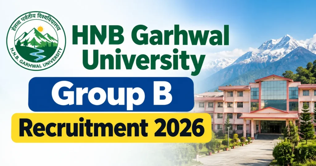 HNB Garhwal University Group B Recruitment 2026