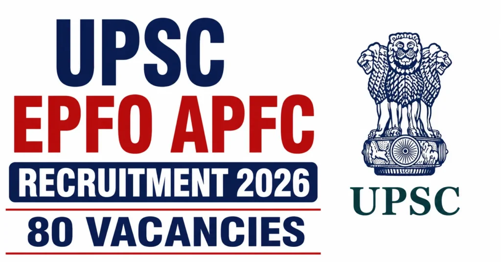 UPSC EPFO APFC Recruitment 2026 – 80 Vacancies