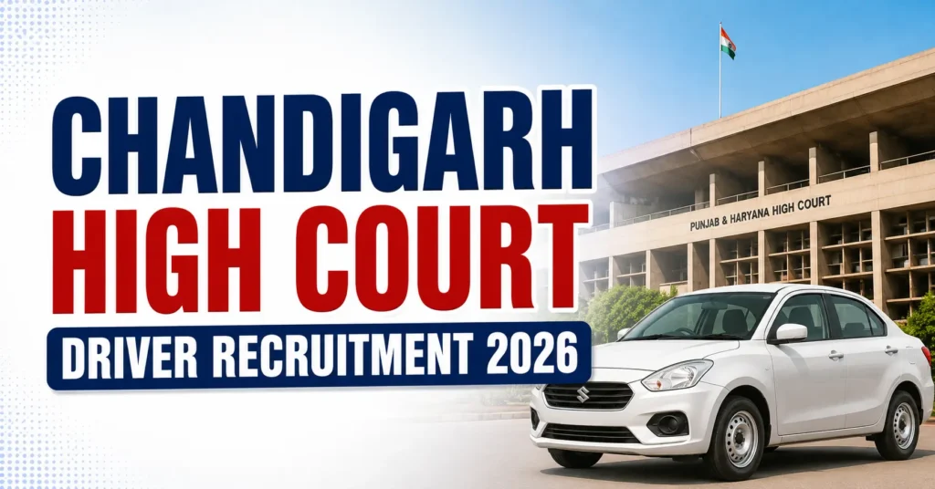Chandigarh High Court Driver Recruitment 2026 – 25 Driver Posts