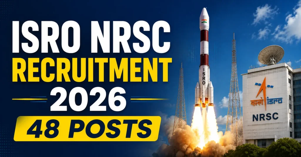 ISRO NRSC Recruitment 2026 – 48 Posts