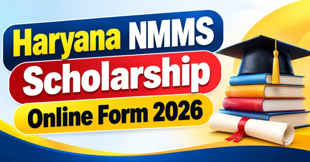 Haryana NMMS Scholarship Online Form 2026