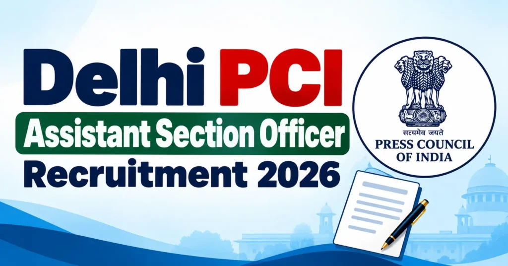 Delhi PCI Assistant Section Officer Recruitment 2026