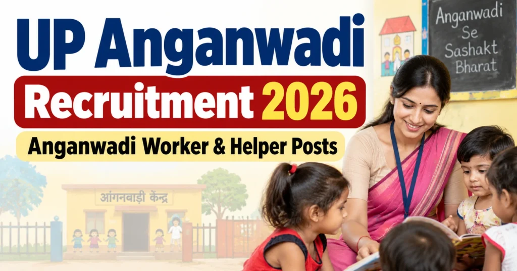 UP Anganwadi Recruitment 2026 – Anganwadi Worker & Helper Posts