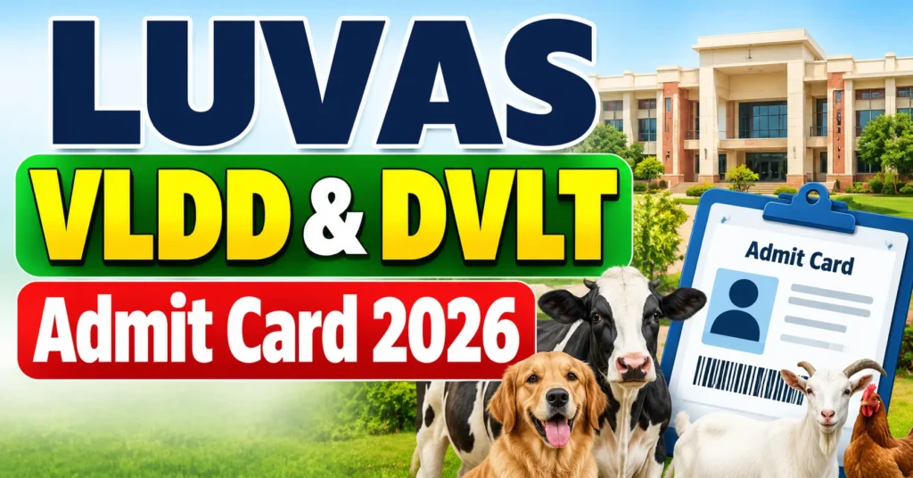 LUVAS VLDD & DVLT Admit Card 2026